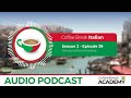31 Minutes Of Italian Listening Comprehension Coffee Break Italian S2E39