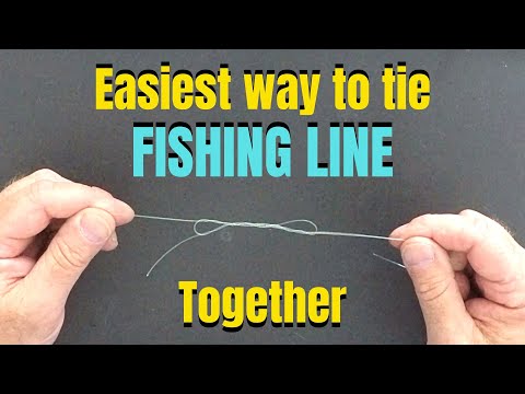 Easiest way to tie FISHING LINE together