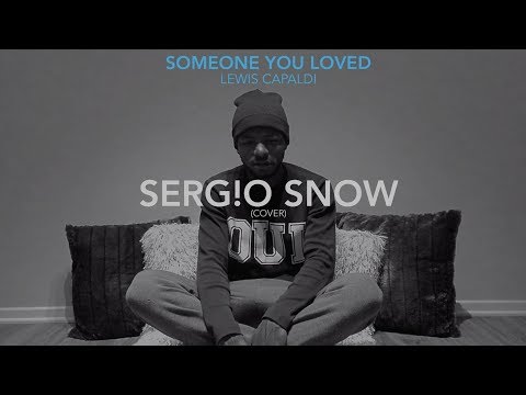 Someone You Loved - Lewis Capaldi (Serg!o Snow Cover)
