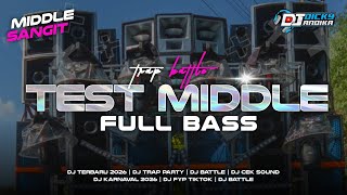 Download lagu DJ TRAP MIDDLE BRUTAL - DJ CEK SOUND BATTLE TERBARU 2026 mp3