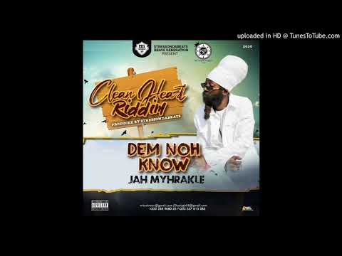 Jah Myhrakle - Dem Noh Know (Clean Heart Riddim) Pro By StressOnTheBeats (Hosted By Emperor Skysis)