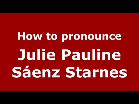 How to pronounce Julie Pauline Sáenz Starnes (Colombian Spanish/Colombia)  - PronounceNames.com