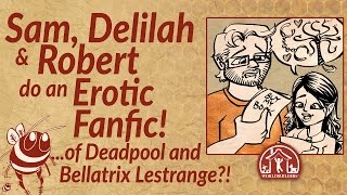 Worldbuilders 2016: Robert, Sam, and Delilah Read Erotic Fanfic