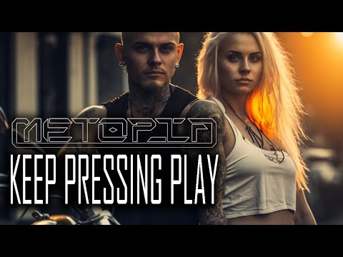 Metopia - Keep Pressing Play [OFFICIAL VIDEO]
