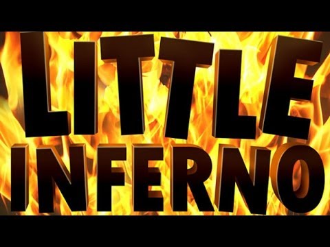 Little Inferno - Episode 15 - Tomorrow Corporation