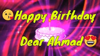 HBD AhMad - Happy Birthday Ahmad Whatsapp status 2