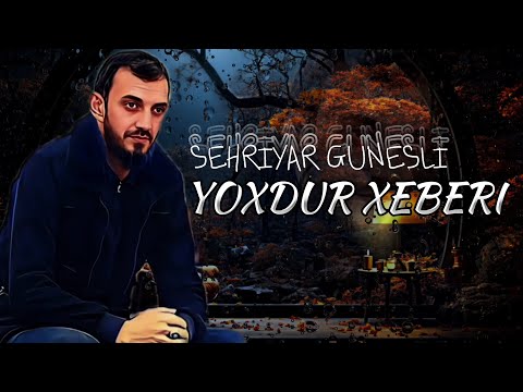 Şəhriyar Günəşli - Yoxdur Xəbəri | 2024 Yeni (Remix: Arif Feda)