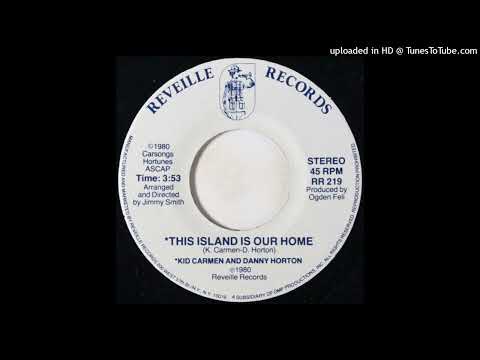 Rare Islands Reggae Modern Soul 45 Kid Carmen And Danny Horton ‎– This Island Is Our Home
