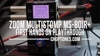 Video thumbnail for Zoom Multistomp MS-80IR+ | First Hands On Playthrough Demo by ChoptonesOfficial