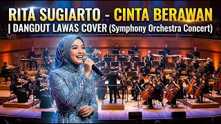 Download lagu Rita Sugiarto - CINTA BERAWAN  Dangdut Lawas Cover (Symphony Orchestra Concert) mp3