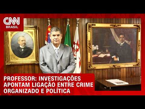 “Precisamos deter a presença do crime organizado na política”, diz professor | CNN NOVO DIA
