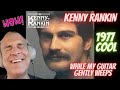 WHILE MY GUITAR GENTLY WEEPS - Kenny Rankin-REACTION- 1977 COOL VIBES!!