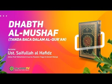 DHABT AL-MUSHAF (TANDA BACA DALAM AL-QUR'AN) 2 - Ustadz Saifullah
