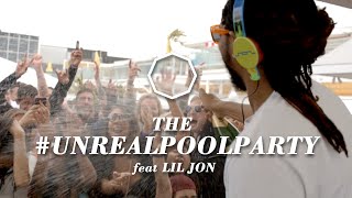 The UNREALPOOLPARTY featuring Lil Jon