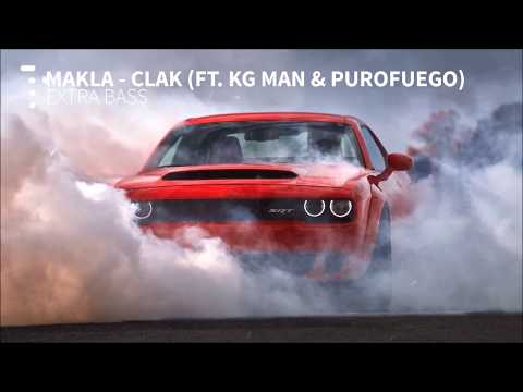 Makla - CLAK (Ft. KG Man & Purofuego) | [Bass Boosted]