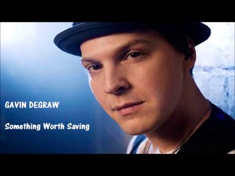 Gavin DeGraw - Something Worth Saving (lyrics)