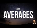Nic D - Averages (Lyrics)
