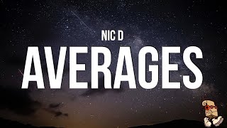 Nic D - Averages (Lyrics)