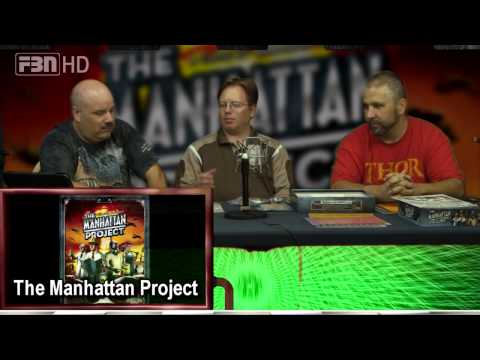 The Gamers' Table Episode 95 in HD: The Manhattan Project