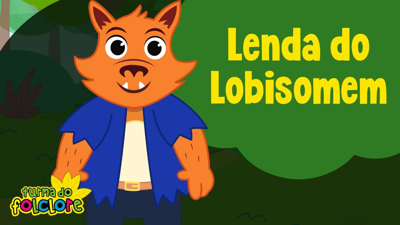 Turma do Folclore - Lenda do Lobisomem