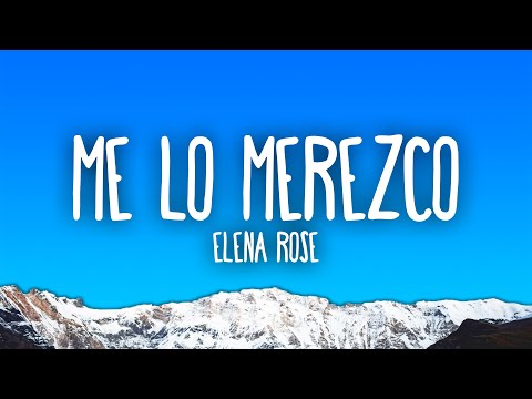 ELENA ROSE - Me Lo Merezco