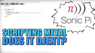 Video thumbnail for Sonic Pi - Does it djent? Scripting Music by EgoTherapie Lee