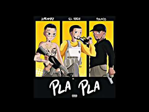 ZARAMAY X POLAKAN - "PLA PLA" PROD. EL HIGH (Official Audio )