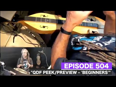 Dulcimerica with Bing Futch - Episode 504 - “QDF Peek/Preview – Beginners'” - Mountain Dulcimer