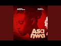 Asa Nwa Feat Fanzy Papaya