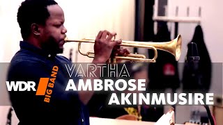 WDR BIG BAND feat. Ambrose Akinmusire - Vartha (Rehearsal)