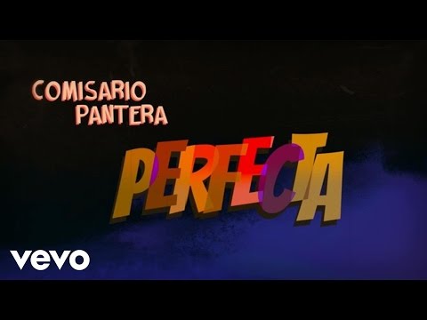 Comisario Pantera - Perfecta (Audio)