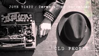 John Hiatt - Old People [Audio Stream]