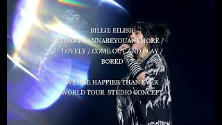 Billie Eilish - Medley (We are Happier Than Ever World Tour Studio Concept)
