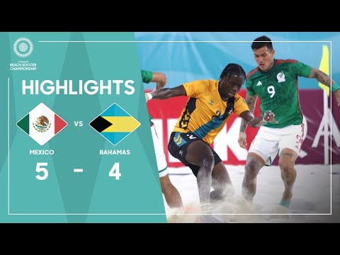 Mexico 5-4 Bahamas | Concacaf Beach Soccer Championship