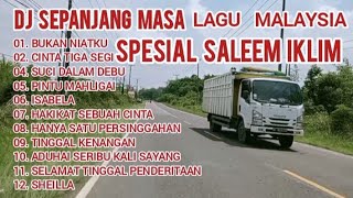 Download lagu Saleem Iklim ~ Dj Remix Malaysia ~ Spesial Saleem Iklim Full Album ~ Hanya Satu Persinggahan mp3
