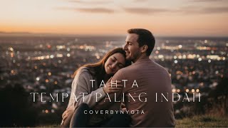 Download lagu TAHTA - TEMPAT PALING INDAH (COVER BY NYGTA) 🎵 mp3