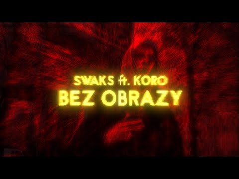 Swaks ft. Koro - Bez obrazy (prod. Marci Marcepan)