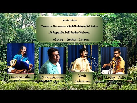 Vivek Sadasivam Concert on the occasion of 85th Birthday of Sri. Seshan  - Naada Inbam