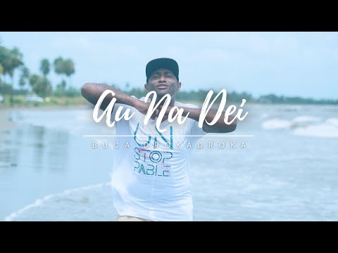 Buca Drokadroka - Au Na Dei (Official Music Video)