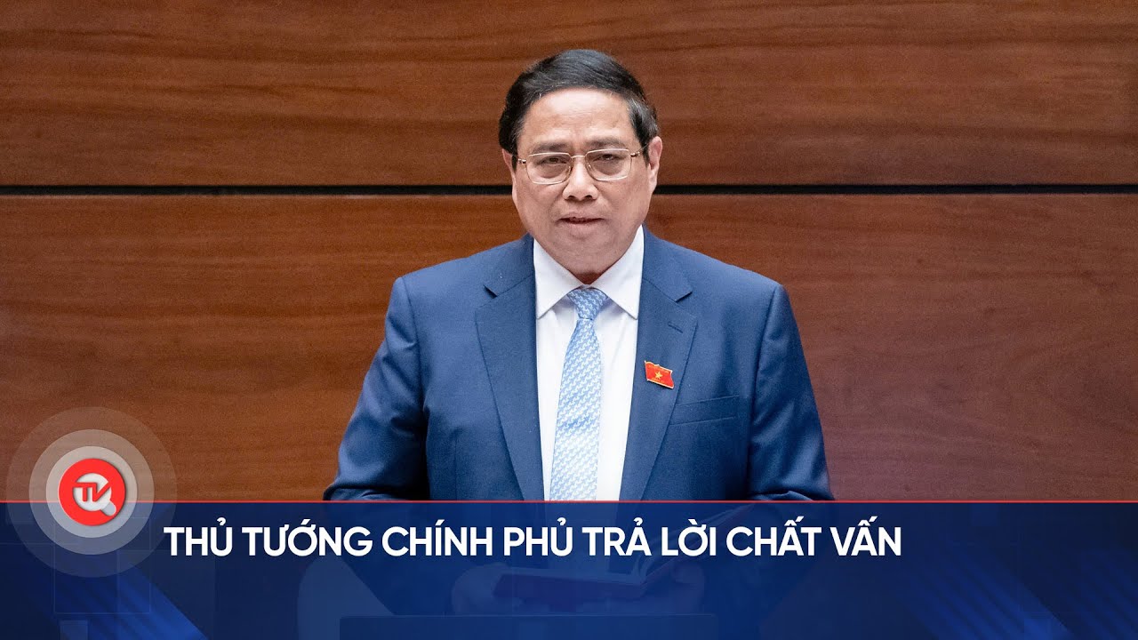 Thủ tướng Chính phủ trả lời chất vấn