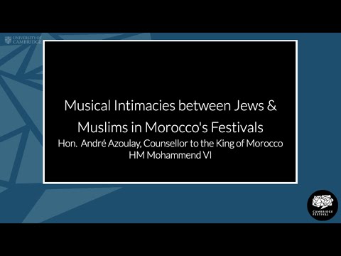 Music of Women & Birthing (7): Hon. André Azoulay, 'Musical Intimacies between Jews & Muslims'
