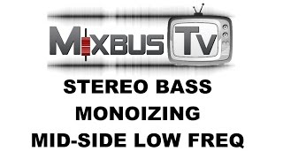 Stereo Bass Explained, Low Frequencies Mid/Side Easy Monocompatibility