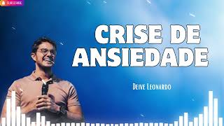 Crise de Ansiedade   Deive Leonardo
