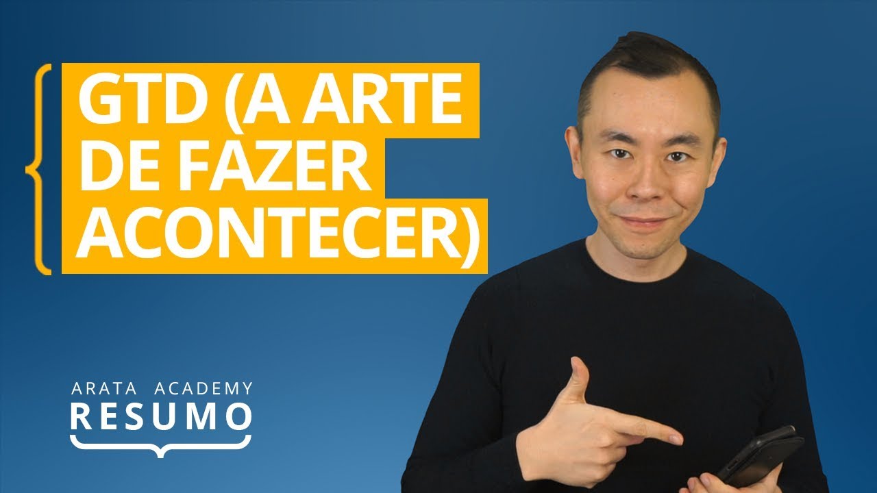 Watch Now GTD: Getting Things Done (A Arte de Fazer Acontecer) | Resumo Arata Academy 11 GTD: Getting Things Done (A Arte de Fazer Acontecer) | Resumo Arata Academy 11