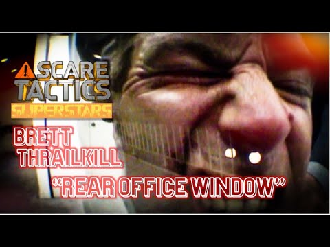 Scare Tactics Super Stars - Brett Thrailkill in "Rear Office Window"