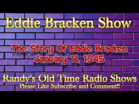 Eddie Bracken Show The Story Of Eddie Bracken January 11, 1945