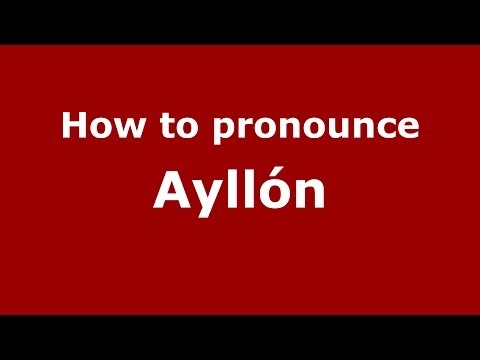 How to pronounce Ayllón (Spanish/Spain) - PronounceNames.com