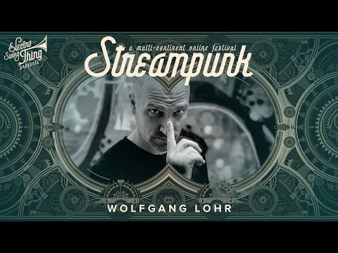 Wolfgang Lohr @ Streampunk - A Multi-Continent Online Festival (June 13th 2020)