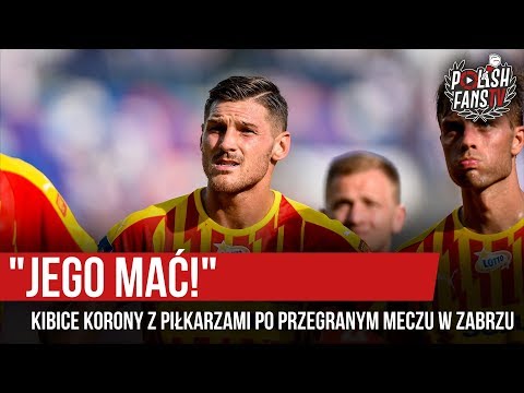"JEGO MAĆ!" - kibice Korony z piłkarzami po przegranym meczu w Zabrzu [NAPISY] (25.08.2019 r.)