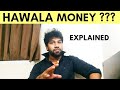 Hawala money - money biding Explained